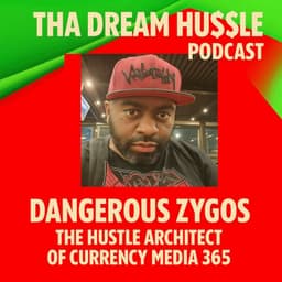 Cover art for Dangerous Zygos – The Hustle Architect of Currency Media 365