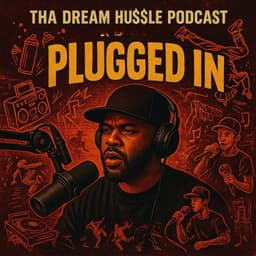 Cover art for Plugged In: DJ Universe’s Digital Telethon to Fund Legacy | Tha Dream Hu$$le Podcast