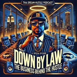 Cover art for Down By Law: The Business Behind the Hustle